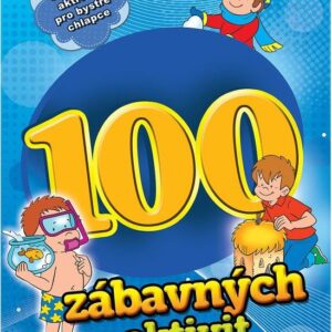 100 zábavných aktivit - chlapci